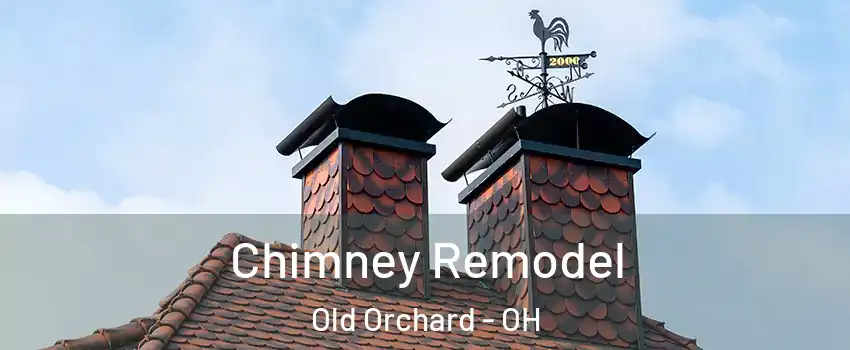 Chimney Remodel Old Orchard - OH