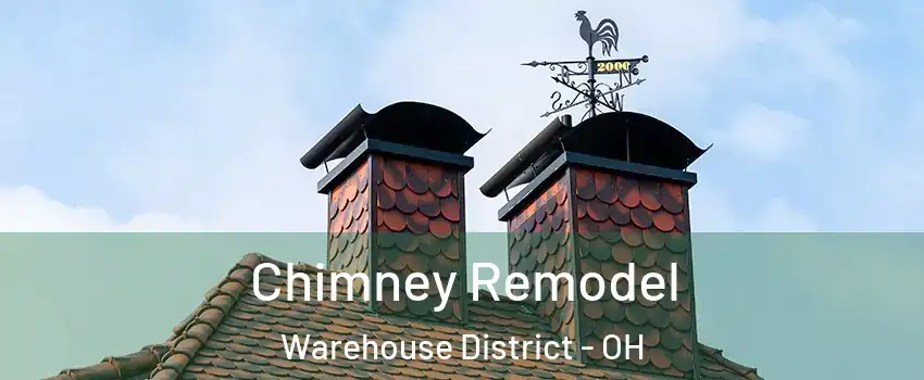 Chimney Remodel Warehouse District - OH