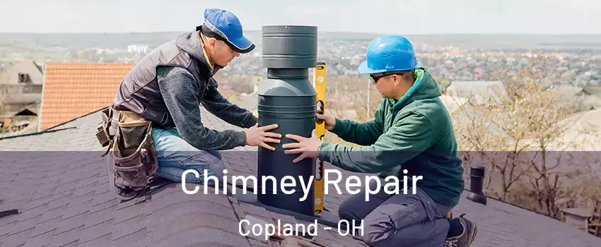 Chimney Repair Copland - OH
