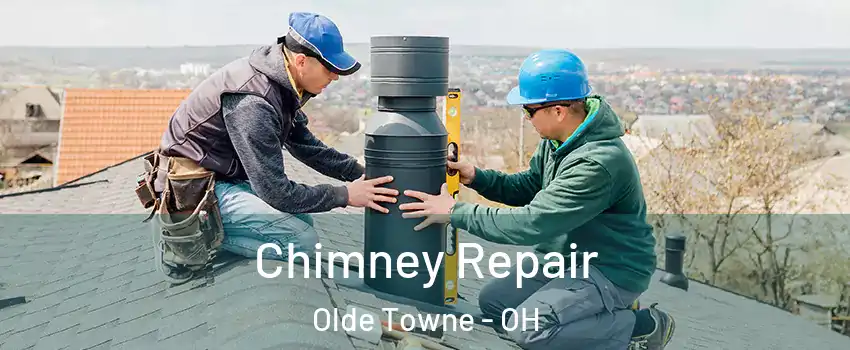 Chimney Repair Olde Towne - OH