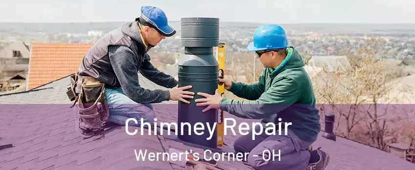 Chimney Repair Wernert's Corner - OH