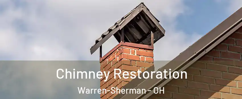 Chimney Restoration Warren-Sherman - OH
