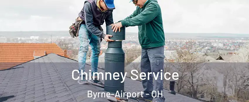 Chimney Service Byrne-Airport - OH