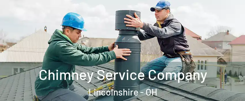 Chimney Service Company Lincolnshire - OH