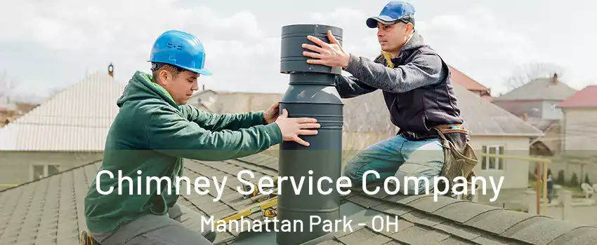 Chimney Service Company Manhattan Park - OH