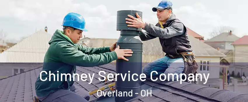 Chimney Service Company Overland - OH