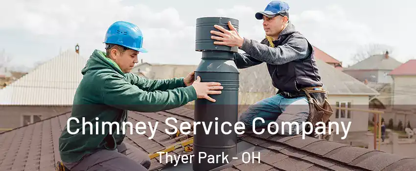 Chimney Service Company Thyer Park - OH