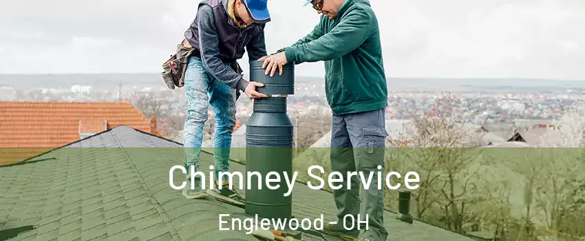 Chimney Service Englewood - OH