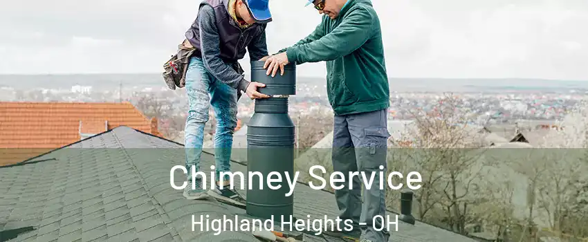Chimney Service Highland Heights - OH