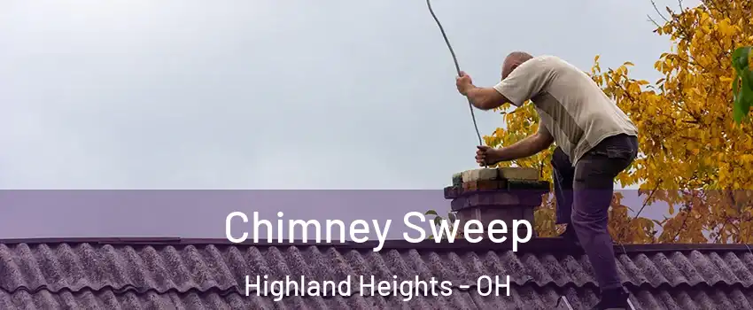 Chimney Sweep Highland Heights - OH