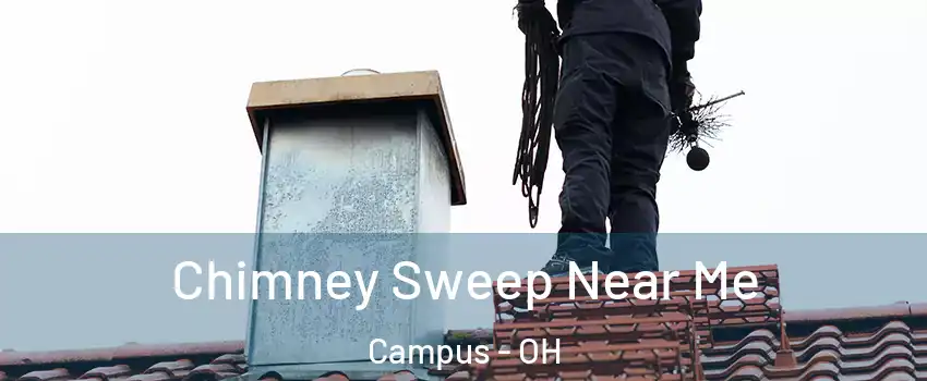 Chimney Sweep Near Me Campus - OH