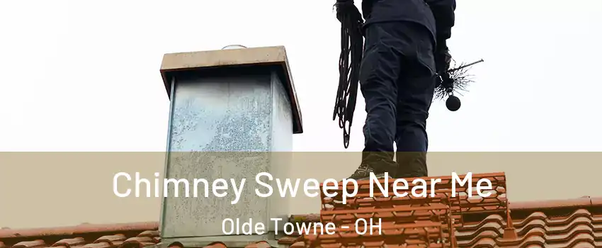 Chimney Sweep Near Me Olde Towne - OH