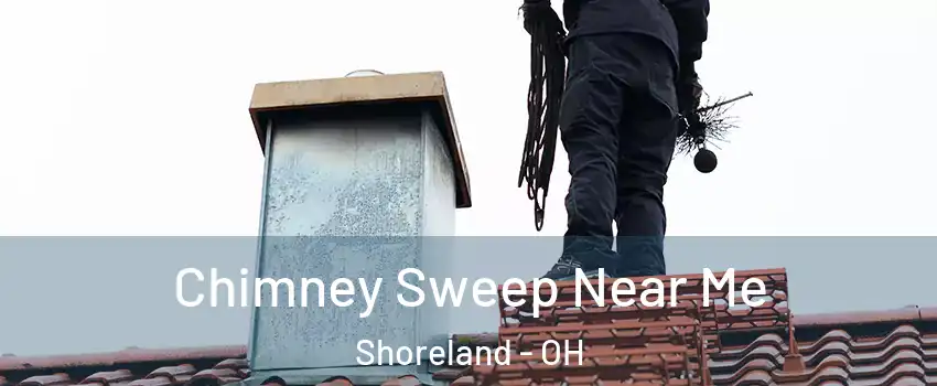 Chimney Sweep Near Me Shoreland - OH