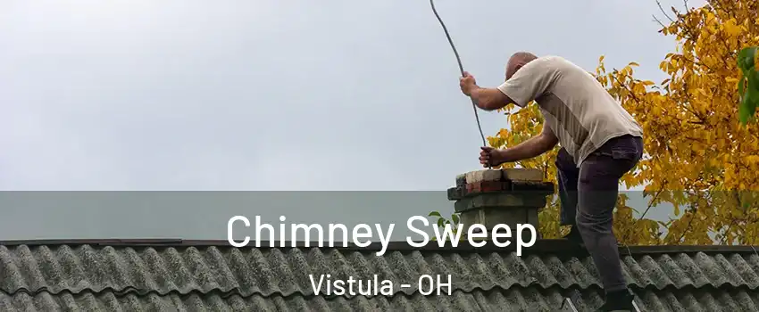 Chimney Sweep Vistula - OH