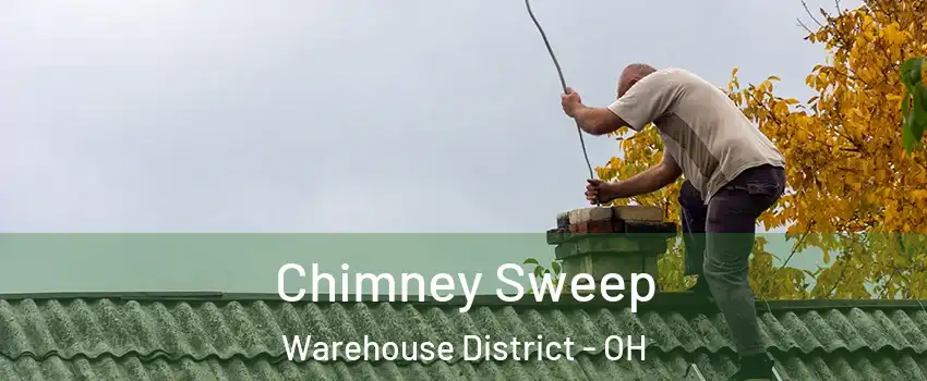 Chimney Sweep Warehouse District - OH