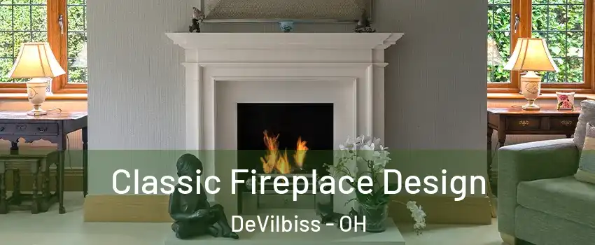 Classic Fireplace Design DeVilbiss - OH