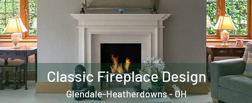 Classic Fireplace Design Glendale-Heatherdowns - OH