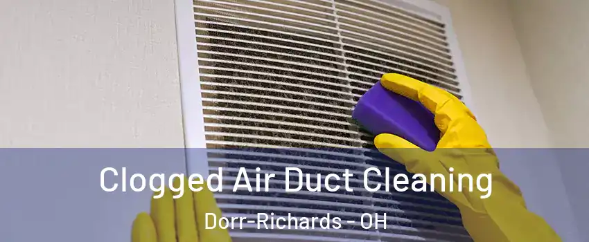 Clogged Air Duct Cleaning Dorr-Richards - OH