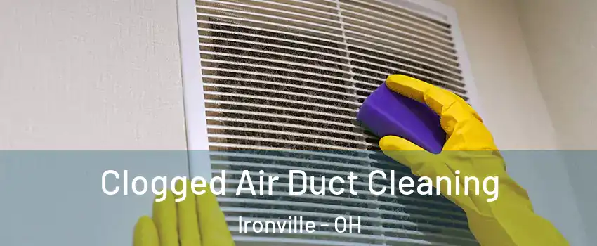Clogged Air Duct Cleaning Ironville - OH