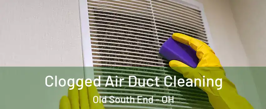 Clogged Air Duct Cleaning Old South End - OH