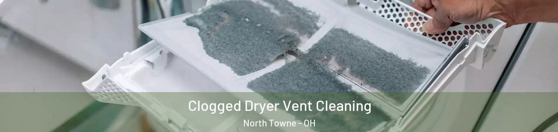 Clogged Dryer Vent Cleaning North Towne - OH