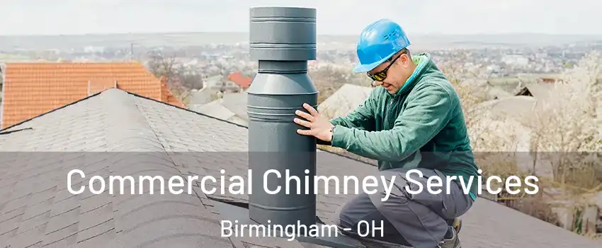Commercial Chimney Services Birmingham - OH