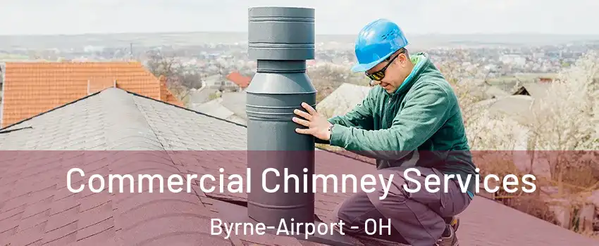 Commercial Chimney Services Byrne-Airport - OH