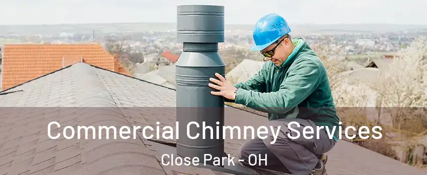 Commercial Chimney Services Close Park - OH
