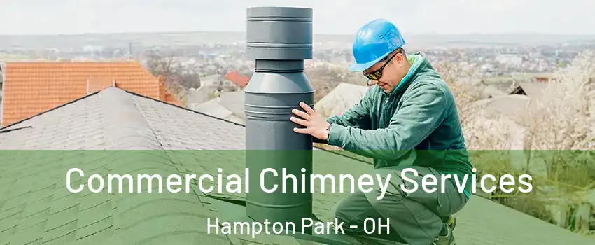 Commercial Chimney Services Hampton Park - OH