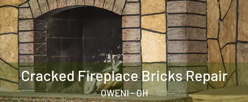 Cracked Fireplace Bricks Repair OWENI - OH