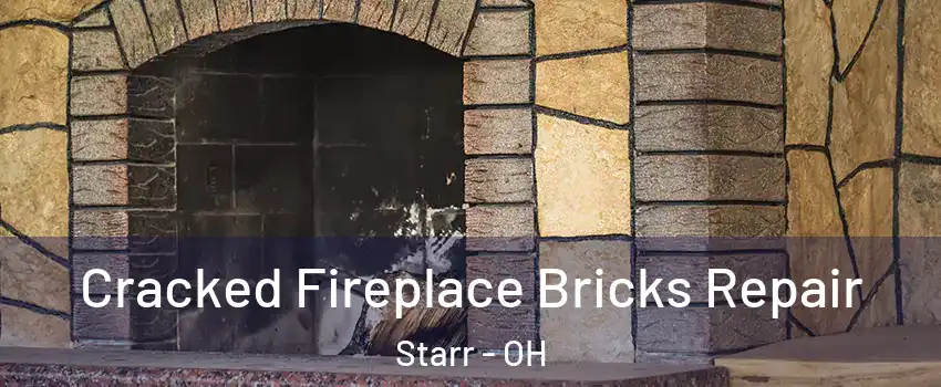 Cracked Fireplace Bricks Repair Starr - OH