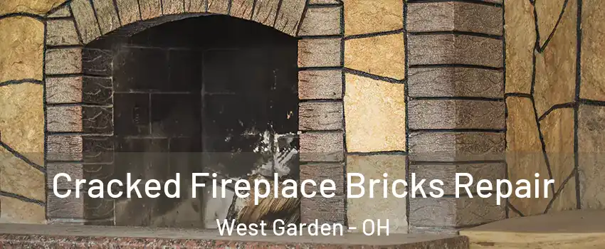 Cracked Fireplace Bricks Repair West Garden - OH