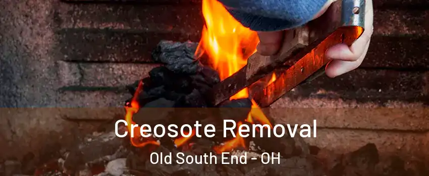 Creosote Removal Old South End - OH