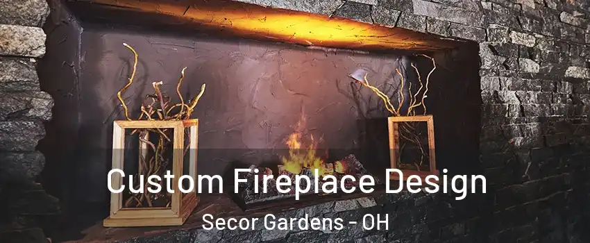 Custom Fireplace Design Secor Gardens - OH