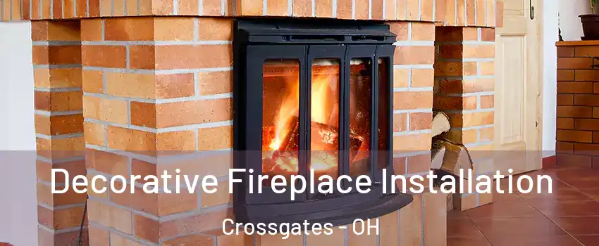 Decorative Fireplace Installation Crossgates - OH