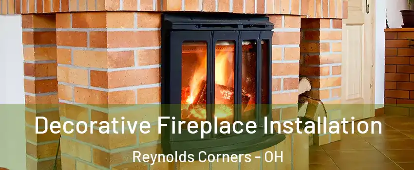 Decorative Fireplace Installation Reynolds Corners - OH