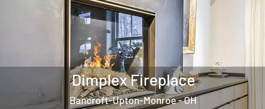Dimplex Fireplace Bancroft-Upton-Monroe - OH