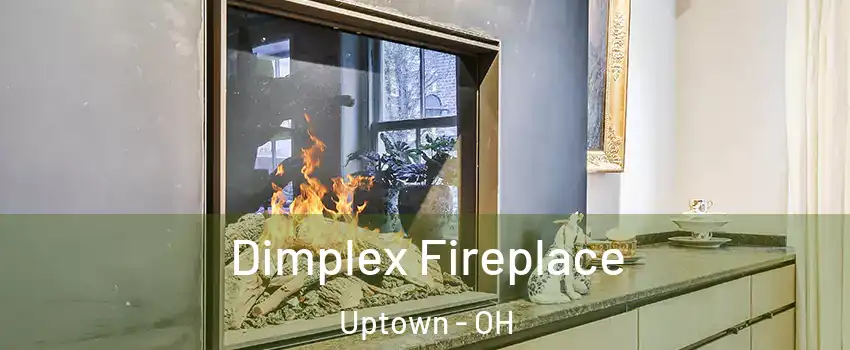 Dimplex Fireplace Uptown - OH