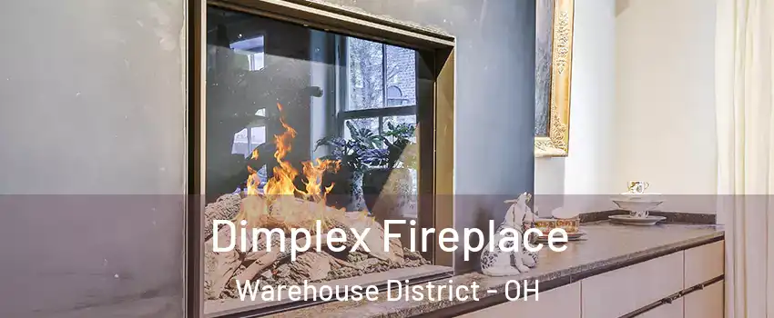 Dimplex Fireplace Warehouse District - OH