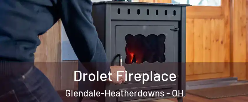 Drolet Fireplace Glendale-Heatherdowns - OH