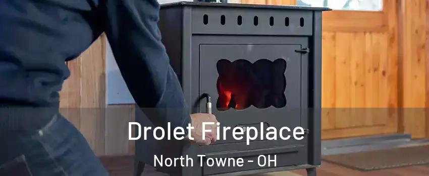 Drolet Fireplace North Towne - OH
