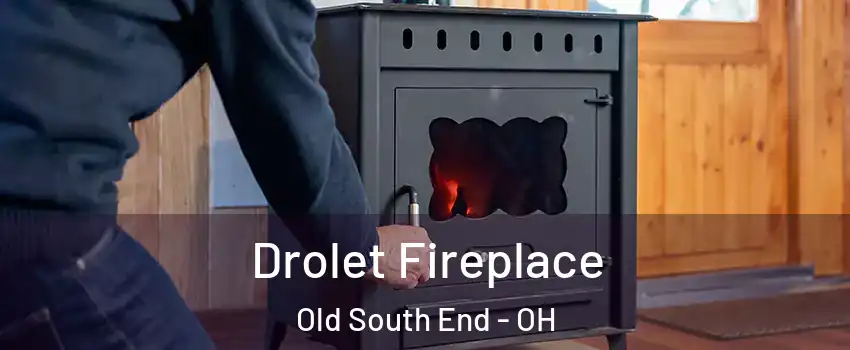 Drolet Fireplace Old South End - OH