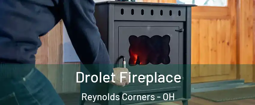 Drolet Fireplace Reynolds Corners - OH