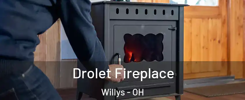 Drolet Fireplace Willys - OH