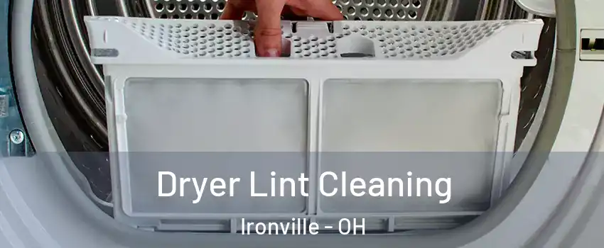 Dryer Lint Cleaning Ironville - OH