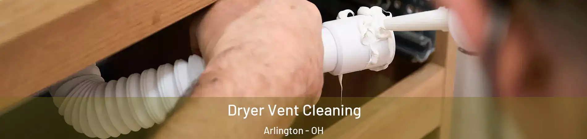 Dryer Vent Cleaning Arlington - OH