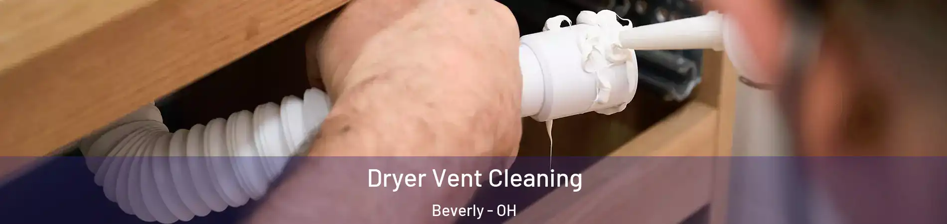 Dryer Vent Cleaning Beverly - OH