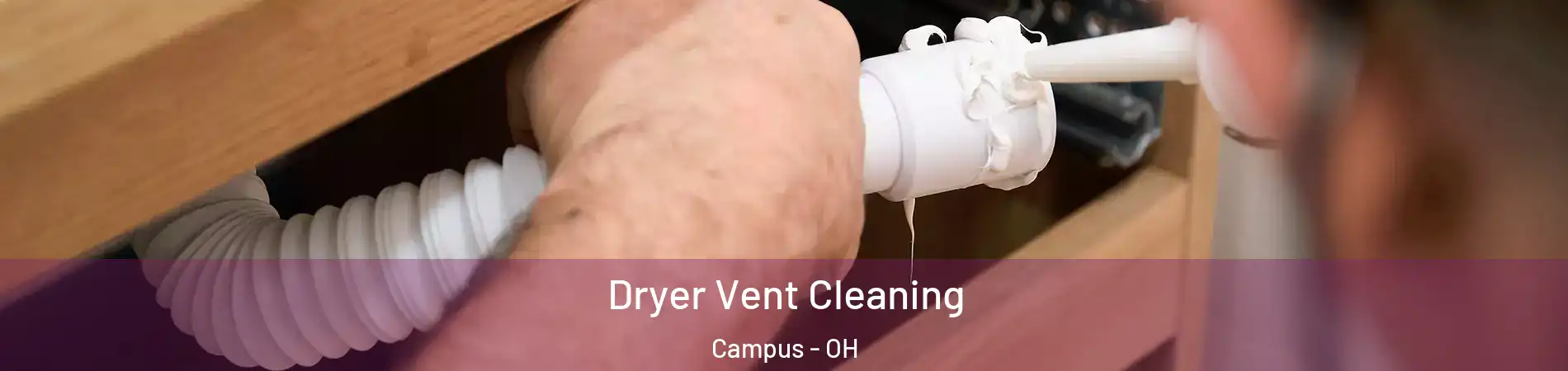 Dryer Vent Cleaning Campus - OH