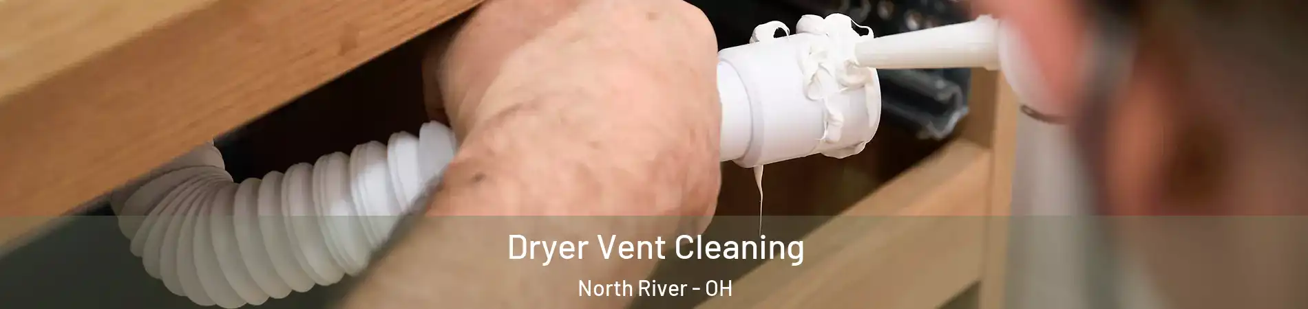 Dryer Vent Cleaning North River - OH