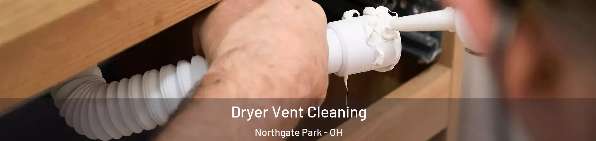 Dryer Vent Cleaning Northgate Park - OH